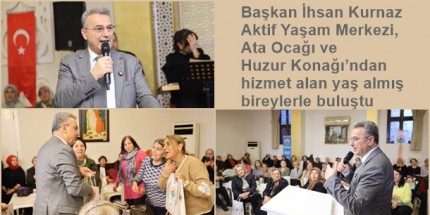 Başkan İhsan Kurnaz: ‘Her Biri Değerli ve Kıymetli’